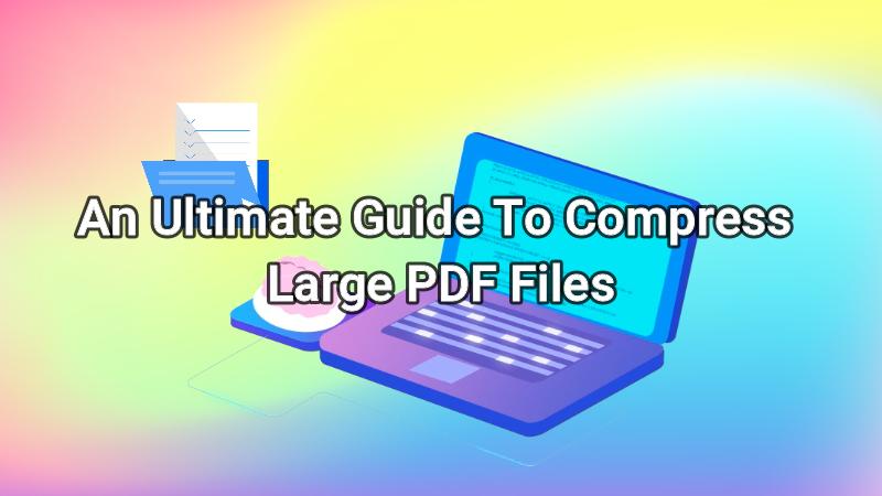 ways to compress large pdf files